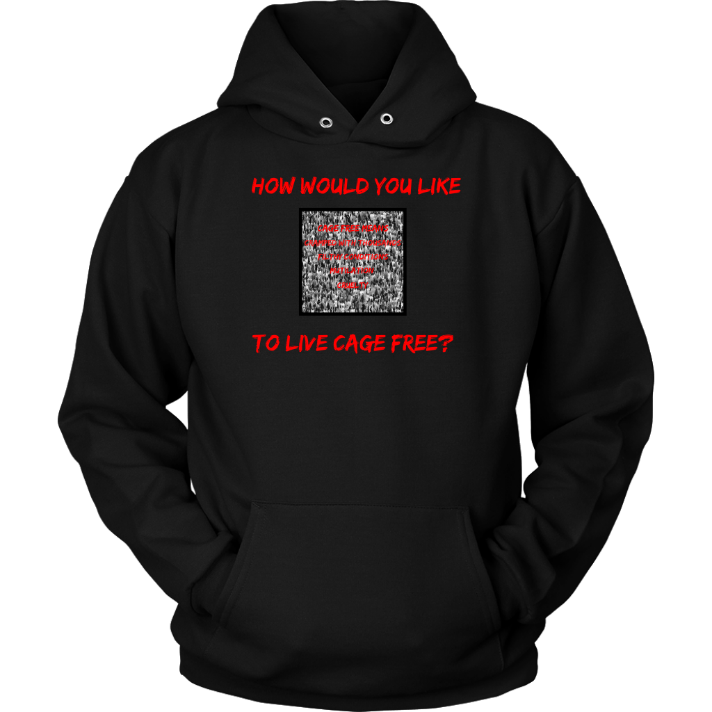 Cage free? -  Hoodie