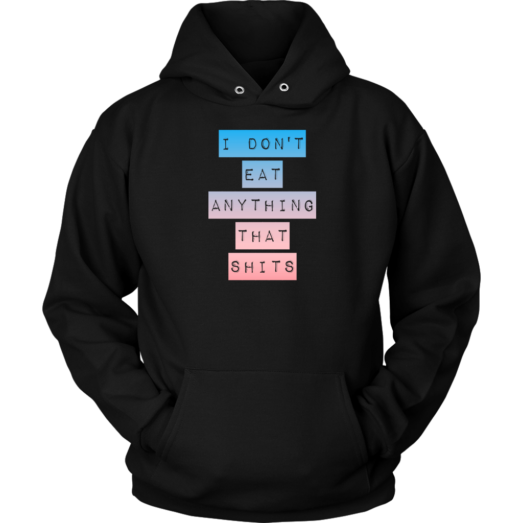 I don't Eat shit BP -  Hoodie