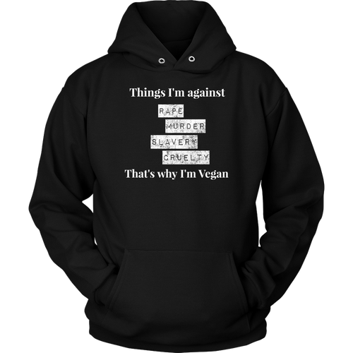 Things I'm against -  Hoodie