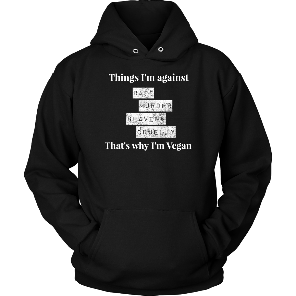 Things I'm against -  Hoodie