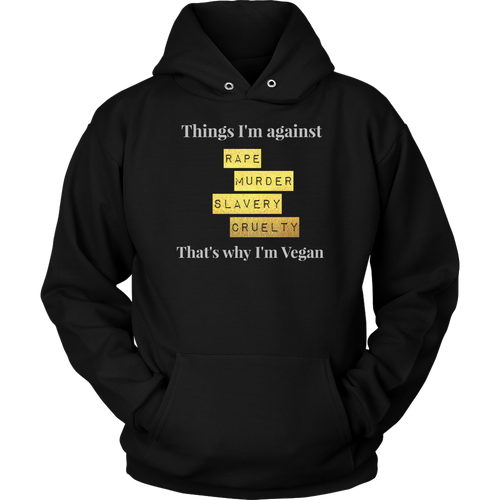 Things I'm against G - Hoodie