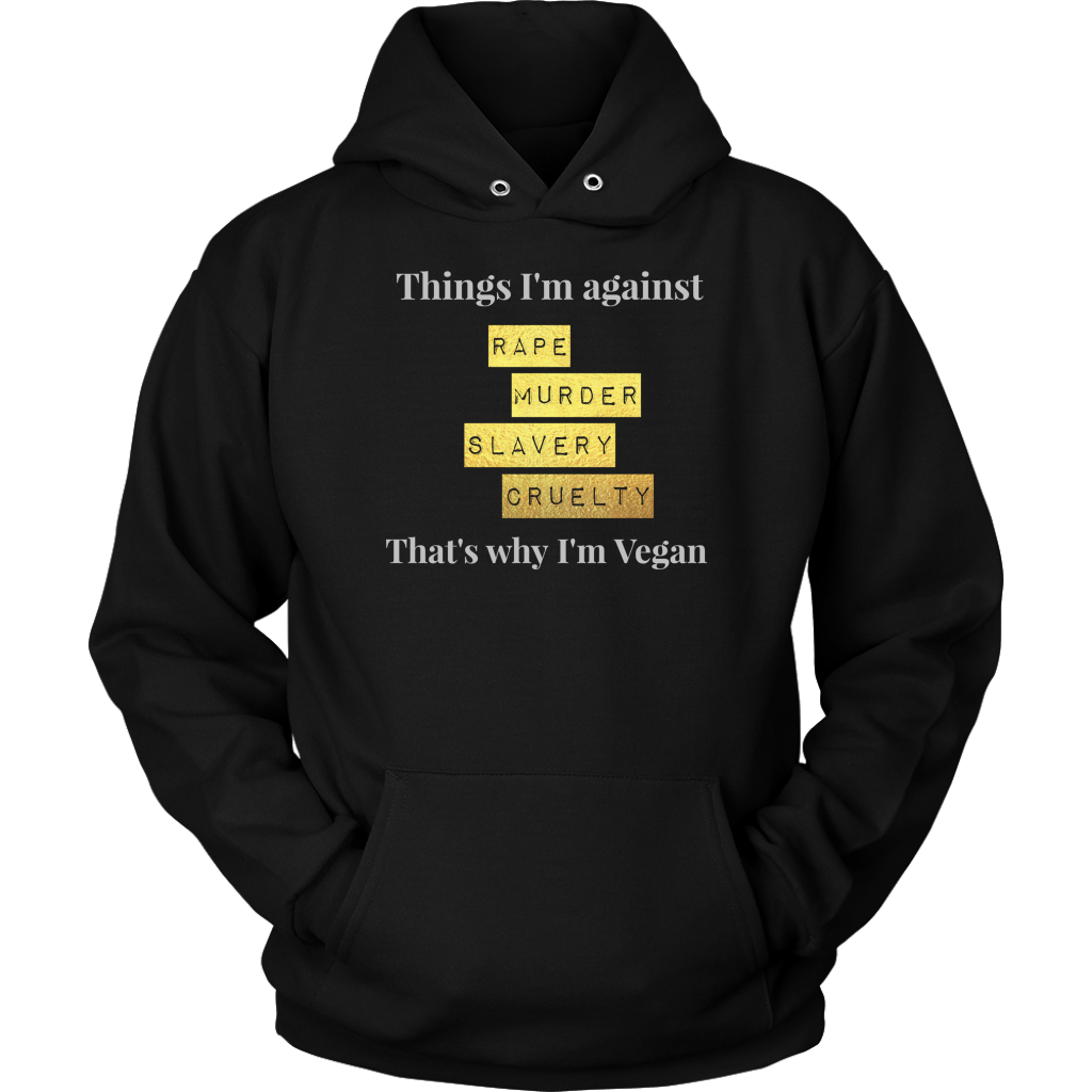 Things I'm against G - Hoodie