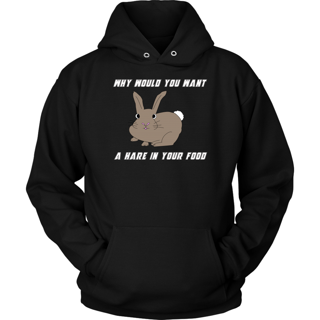 Hare in your food? -  Hoodie