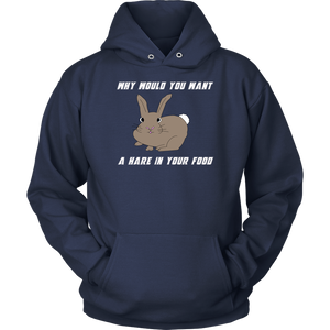 Hare in your food? -  Hoodie