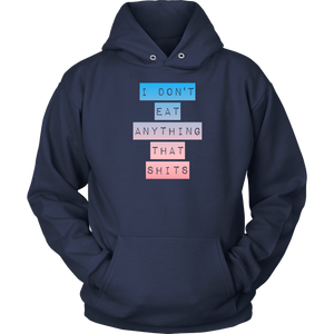 I don't Eat shit BP -  Hoodie