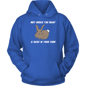 Hare in your food? -  Hoodie