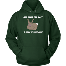 Load image into Gallery viewer, Hare in your food? -  Hoodie