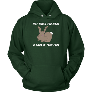 Hare in your food? -  Hoodie