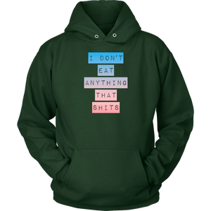 I don't Eat shit BP -  Hoodie