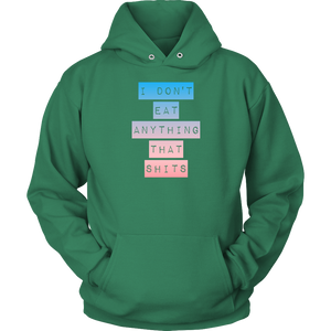 I don't Eat shit BP -  Hoodie