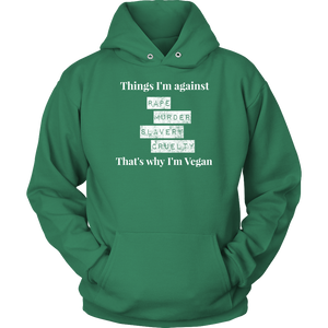 Things I'm against W -  Hoodie