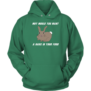 Hare in your food? -  Hoodie