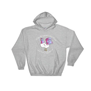 Choke that chicken - Hooded Sweatshirt