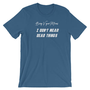 No Death On My Body! - Short Sleeve T-Shirt