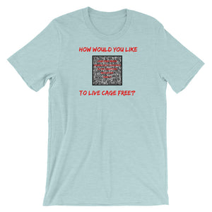 Cage free? - Short Sleeve T-Shirt