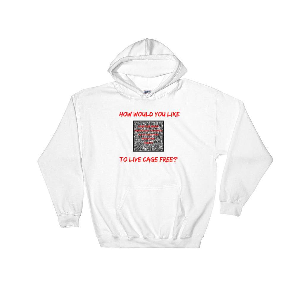 Cage Free? - White Hooded Sweatshirt