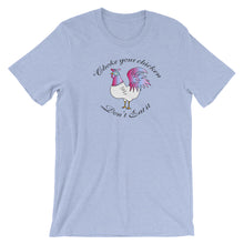 Load image into Gallery viewer, Choke Your Chicken! - Short-Sleeve  T-Shirt