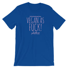 Load image into Gallery viewer, Vegan As Fuck duh! - Short Sleeve T-Shirt