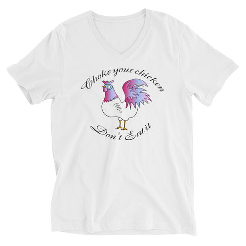 Choke that chicken!  Short Sleeve V-Neck T-Shirt