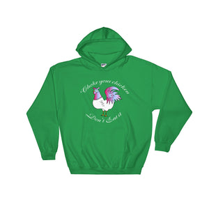 Choke that chicken - Hooded Sweatshirt