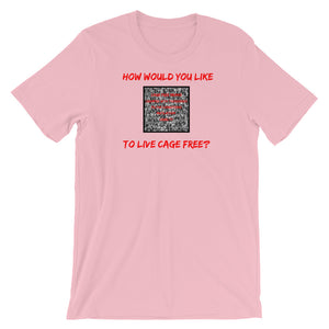 Cage free? - Short Sleeve T-Shirt