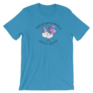 Choke Your Chicken! - Short-Sleeve  T-Shirt