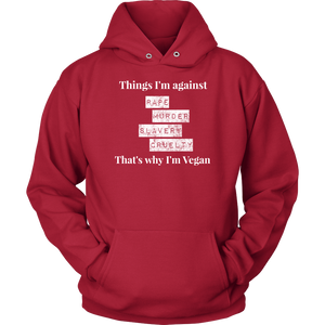 Things I'm against W -  Hoodie