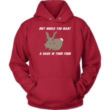 Load image into Gallery viewer, Hare in your food? -  Hoodie