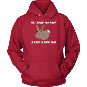 Hare in your food? -  Hoodie