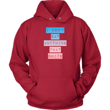 Load image into Gallery viewer, I don&#39;t Eat shit BP -  Hoodie