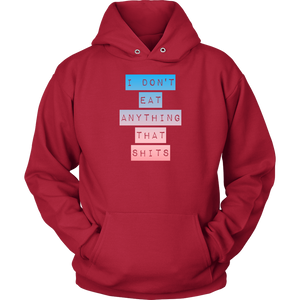 I don't Eat shit BP -  Hoodie