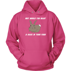 Hare in your food? -  Hoodie