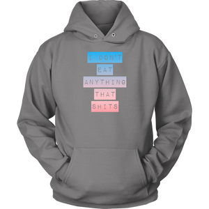 I don't Eat shit BP -  Hoodie