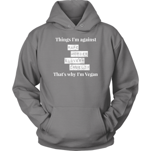 Things I'm against W -  Hoodie