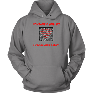 Cage free? -  Hoodie