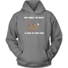 Load image into Gallery viewer, Hare in your food? -  Hoodie