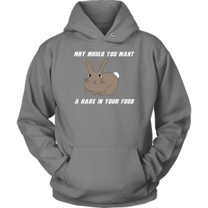 Hare in your food? -  Hoodie