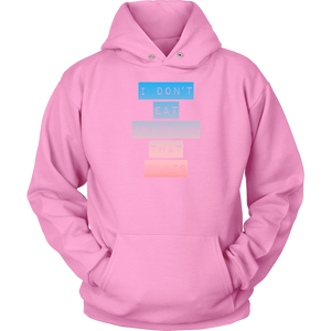 I don't Eat shit BP -  Hoodie